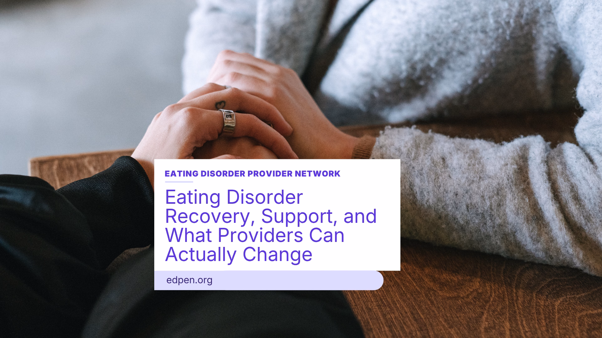 Eating Disorder Recovery, Support, and What Providers Can Actually Change
